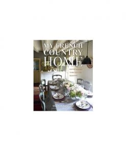 Gibbs Smith My French Country Home